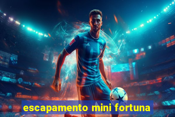 escapamento mini fortuna