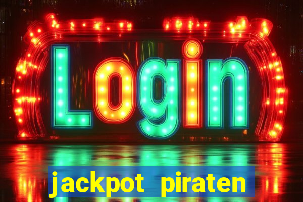 jackpot piraten casino bonus ohne einzahlung