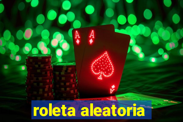 roleta aleatoria