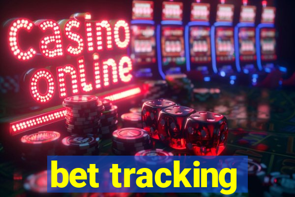 bet tracking