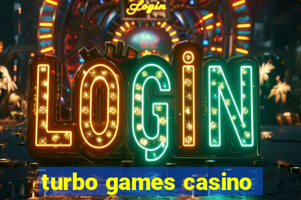 turbo games casino