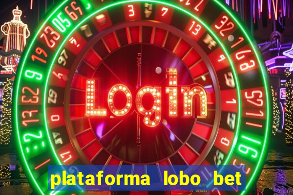 plataforma lobo bet é confiável