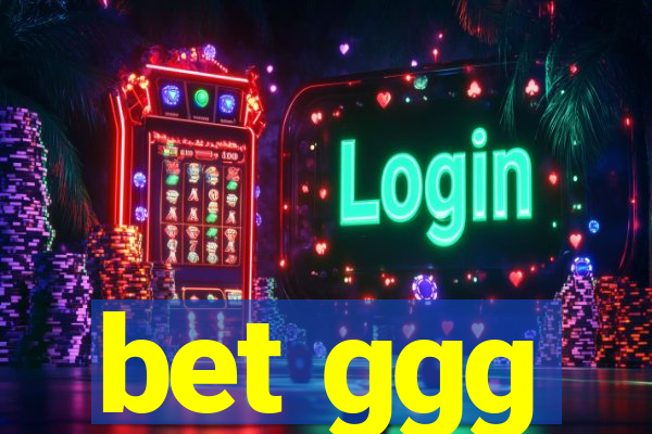 bet ggg