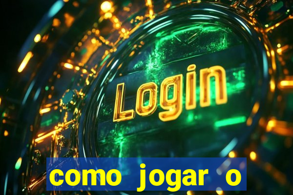 como jogar o joguinho do tigre para ganhar dinheiro