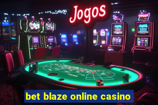 bet blaze online casino