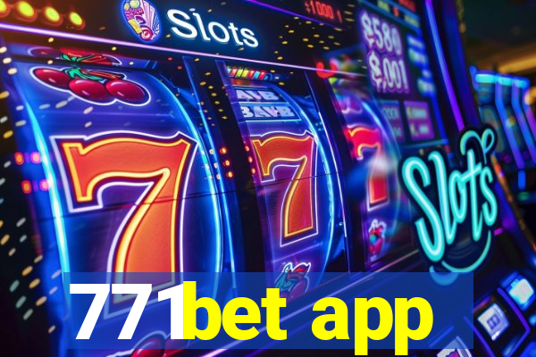 771bet app