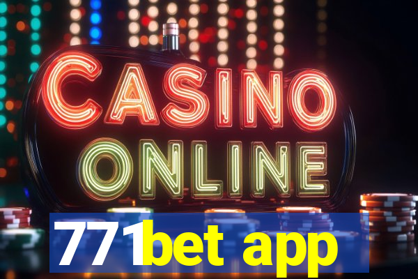 771bet app