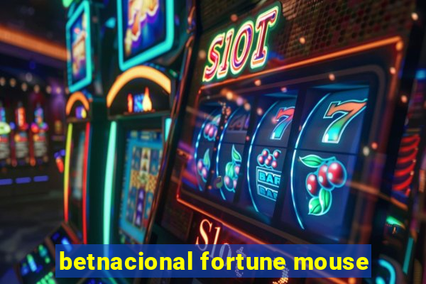 betnacional fortune mouse