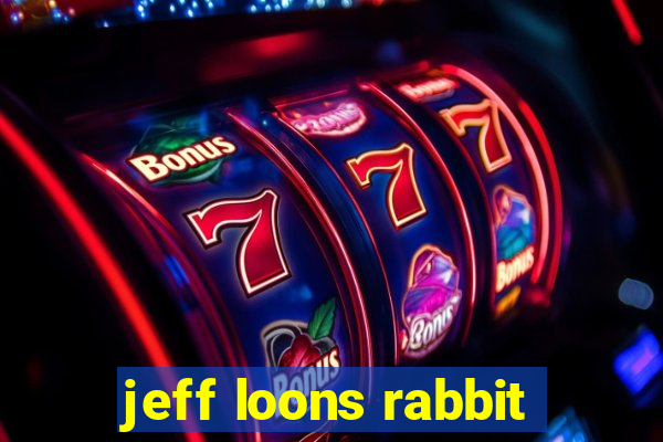 jeff loons rabbit