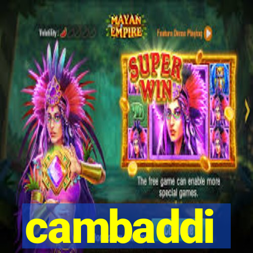 cambaddi