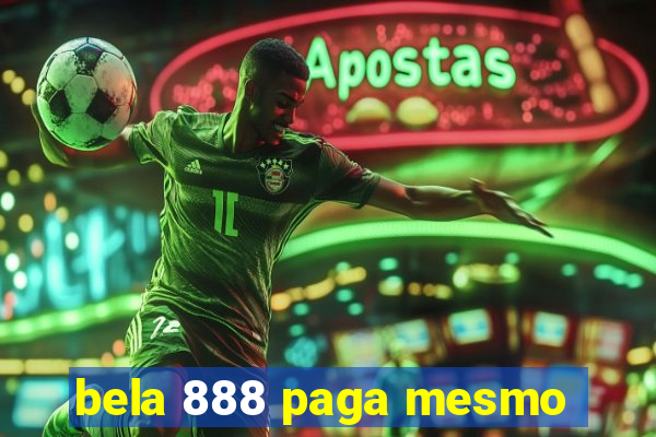 bela 888 paga mesmo