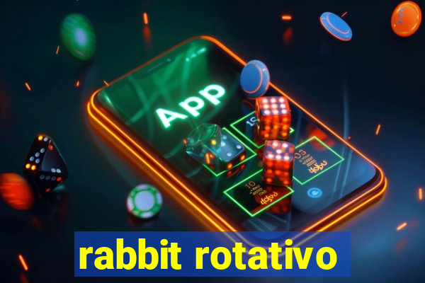 rabbit rotativo