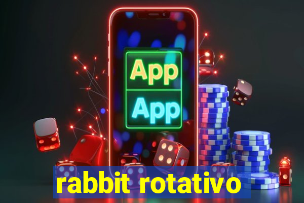 rabbit rotativo