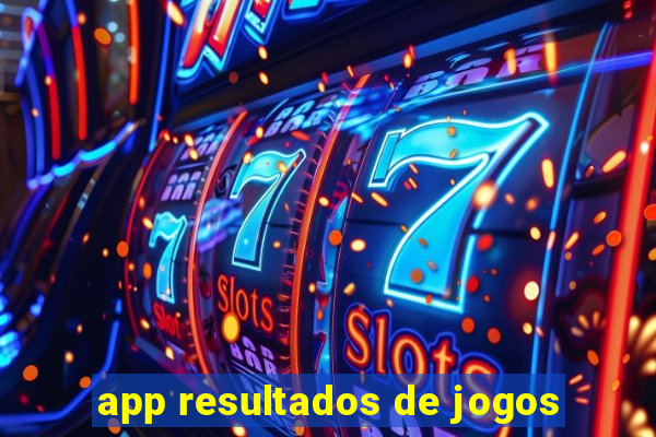 app resultados de jogos