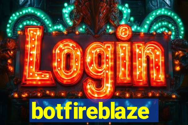 botfireblaze