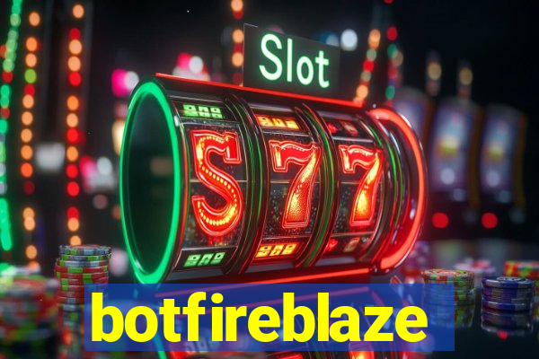 botfireblaze