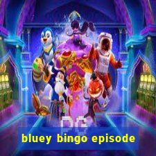 bluey bingo episode