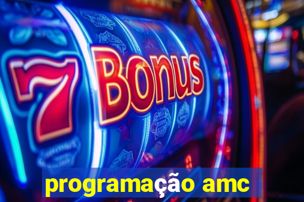 programação amc