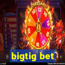 bigtig bet