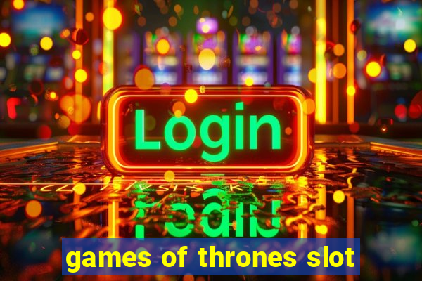 games of thrones slot