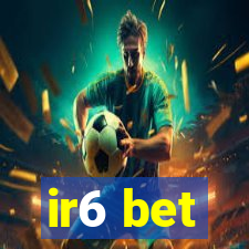 ir6 bet