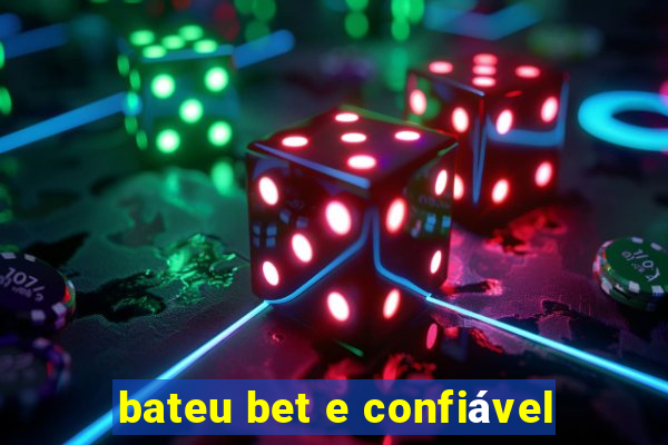 bateu bet e confiável