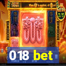 018 bet