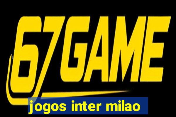 jogos inter milao