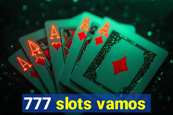 777 slots vamos