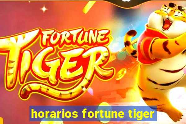 horarios fortune tiger