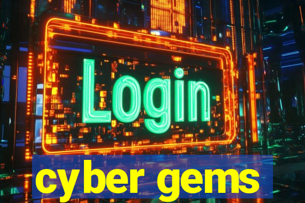 cyber gems