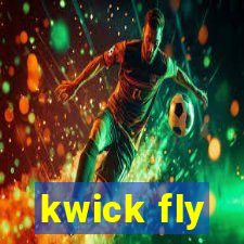 kwick fly