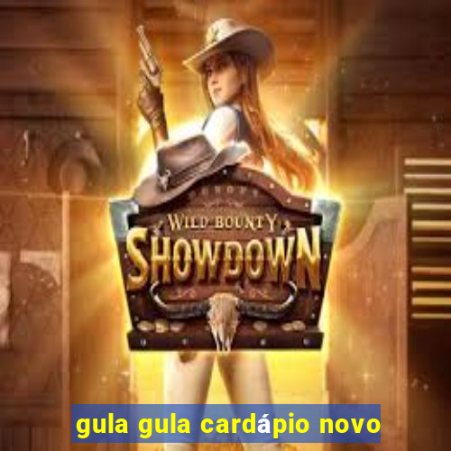 gula gula cardápio novo