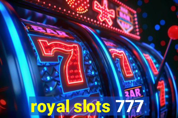 royal slots 777