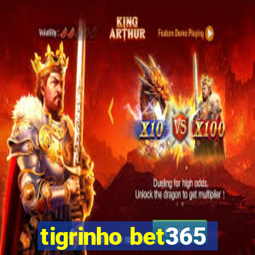 tigrinho bet365