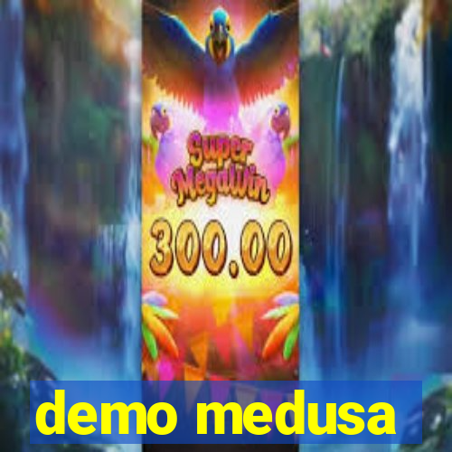 demo medusa