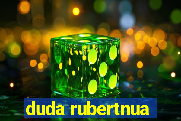 duda rubertnua