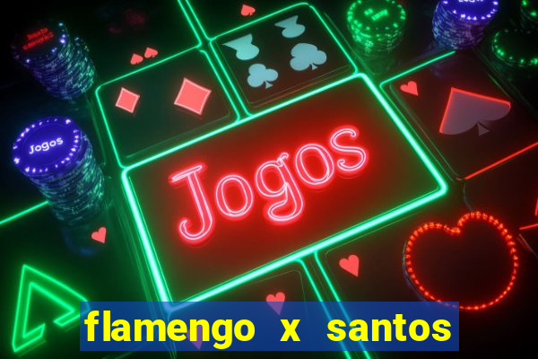 flamengo x santos 2011 jogo completo