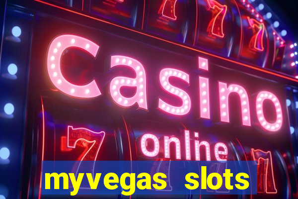 myvegas slots casino slots