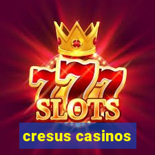 cresus casinos