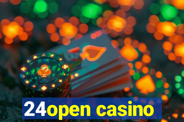 24open casino