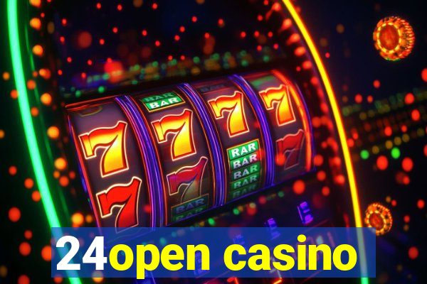 24open casino