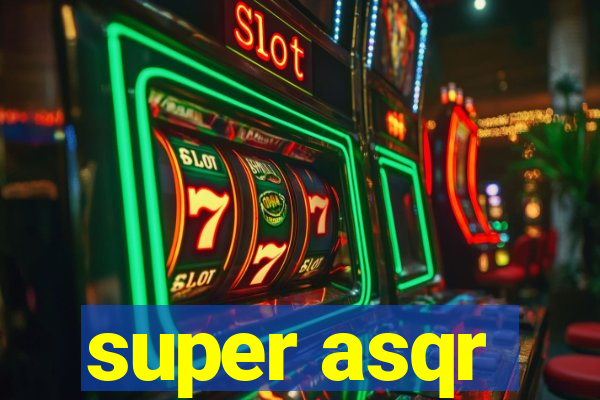 super asqr