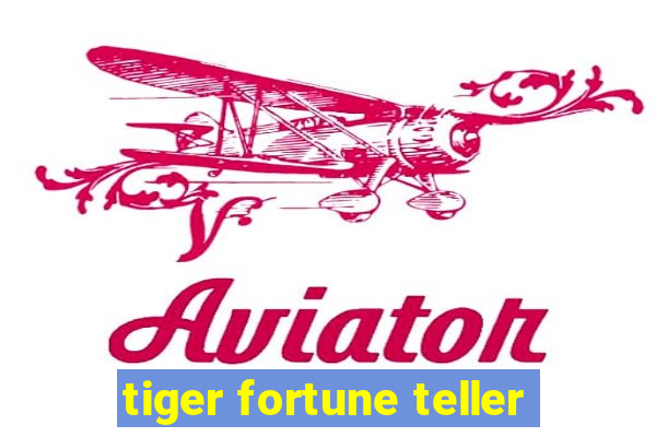 tiger fortune teller