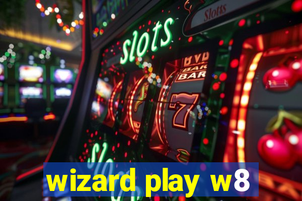 wizard play w8