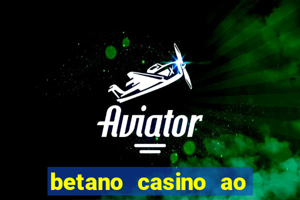 betano casino ao vivo online