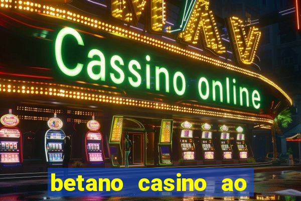 betano casino ao vivo online