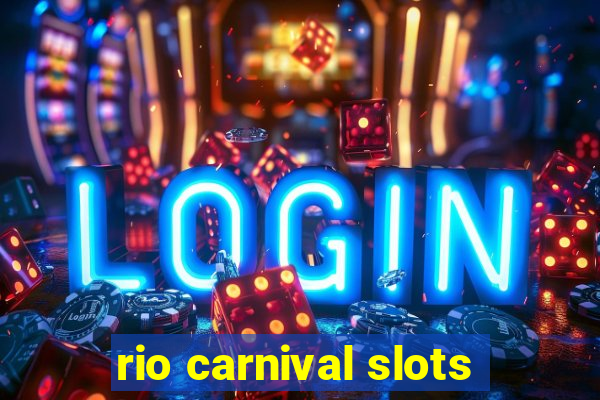 rio carnival slots