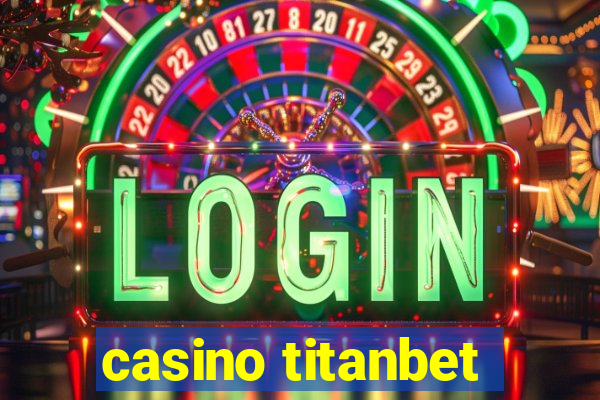 casino titanbet