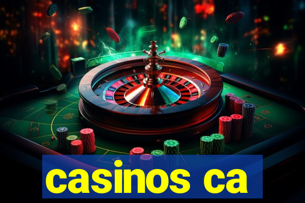 casinos ca